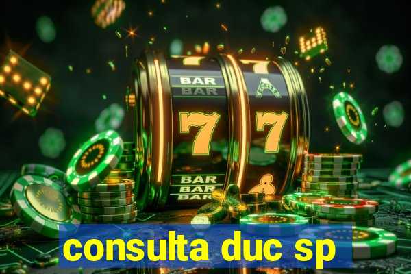 consulta duc sp